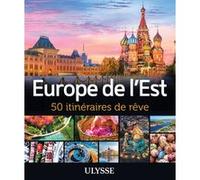 Europe de l'Est - 50 itinéraires de rêve Collectif (Auteur)