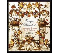 Europe Divided: Huguenot Refugee Art and Culture