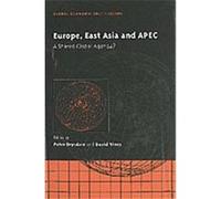 Europe, East Asia and the Apec, Global Economic Institutions Peter Drysdale (Auteur)