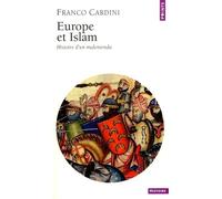 Europe et Islam. Histoire d'un malentendu - Franco Cardini - Points - Poche - Essai