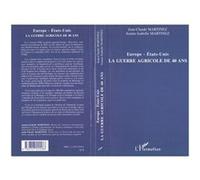 Europe - Etats-Unis La guerre agricole de 40 ans Jean-Claude Martinez (Auteur)