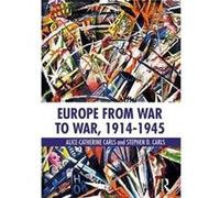 Europe From War To War 19141945 Alice - Catherine University Of Tennessee At Martin Carls, Carls Usa , Usa Stephen D Union University (Auteur)