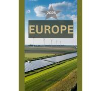 EUROPE GUIDE DE VOYAGE 2025: Un voyage émouvant à travers les villes intemporelles, les coins cachés et les merveilles du voyage moderne d’Europe.