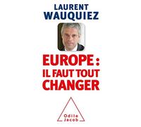Europe : il faut tout changer