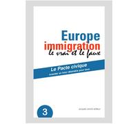 Europe immigration le vrai et le faux Le vrai et le faux - Collectif - Jacques Andre Editeur - broché - Essai