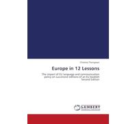 Europe in 12 Lessons: The impact of EU language and communication policy on successive editions of an EU booklet Second Edition