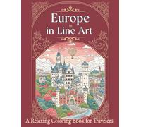 Europe in Line Art: Relaxing Coloring Book for Adults or Travelers, European Gorgeous Architecture