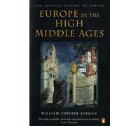 Europe in the High Middle Ages: The Penguin History of Europe: v. 3 [Paperback]