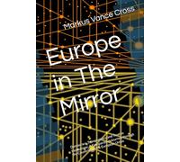 Europe in The Mirror: Democracy, Transparency and Trust in Institutions: A Comparative Journey through the Countries of the European Union