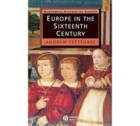 Europe in the Sixteenth Century, Blackwell History of Europe Andrew Pettegree (Auteur)