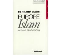 Europe - Islam Actions et réactions - Bernard Lewis - Gallimard - broché - Livre