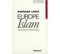 Europe - Islam Bernard Lewis (Auteur), André Charpentier (Traduction)