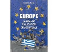 Europe : La grande liquidation démocratique
