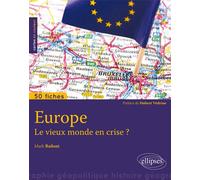 Europe. Le vieux monde en crise ? • 50 fiches de géopolitique - Mark Bailoni - Ellipses - broché - Manuel