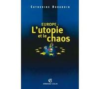 Europe : l'utopie et le chaos Catherine A. Rand (Auteur)