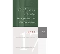 Cahiers d'études hongroises et finlandaises N° 17/2011 – Europe, minorités, liberté de religion