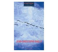 Europe N° 1046-1047-1048, Juin-Juillet-Août 2016 - Jean-Christophe Bailly