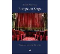 Europe On Stage : Translation And Theatre
