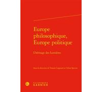 Europe Philosophique, Europe Politique - L'héritage Des Lumières