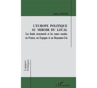 Europe politique au miroir du local - Les fonds structurels et les zones rurales en France et en Espagne - Andy Smith - L'harmattan - Livre