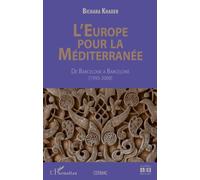 Europe pour la mediterranee de barcelone a barcelone 1995 2008 - Bichara Khader - Academia Eds - broché - Livre