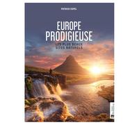 Europe prodigieuse Les plus beaux sites naturels - Patrick Espel - Bonneton Christine Eds - relié - Beau livre