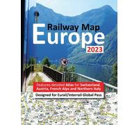 Europe Railway Map 2023 - Features Detailed Atlas For Switzerland And Austria - Designed For Eurail/Interrail Global Pass