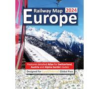 Europe Railway Map 2024 - Features Detailed Atlas for Switzerland and Austria - Designed for Eurail/Interrail Global Pass