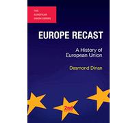 Europe Recast: A History Of European Union