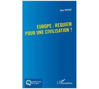 Europe : Requiem Pour Une Civilisation ?