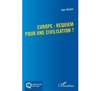 Europe : requiem pour une civilisation ? - Dan Noded - L'harmattan - broché - Essai