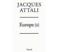 Europe(s) - Jacques Attali - Fayard - broché - Etude