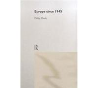 Europe Since 1945 by Philip Thody Philip Malcolm Waller Thody (Auteur)