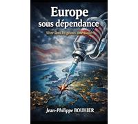 Europe sous dépendance: Vivre sans les géants américains