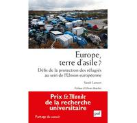 Europe, terre d'asile ? Défis de la protection des réfugiés au sein de l'Union européenne - Sarah Lamort - Puf - broché - Essai