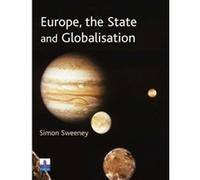 Europe, The State and Globalisation Simon Sweeney (Auteur)