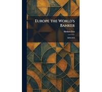 Europe the World's Banker: 1870-1914