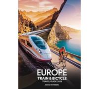 Europe Train & Bicycle Travel Guide 2026: Rail Routes, Cycling Paths, Maps & Planning