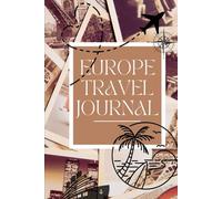 Europe Travel Journal: Best gift for adult, teens, family | 6x9 inches | 100 pages