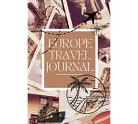 Europe Travel Journal: Best gift for adult, teens, family | 6x9 inches | 100 pages