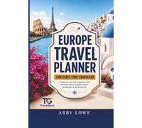 Europe Travel planner for first time travelers: A Step-by-Step Trip Organizer for First-Time Travelers with Itinerary Plans, budget tracker, packing list, and travel journal.
