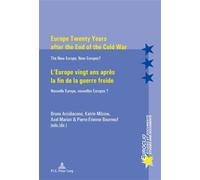 Europe Twenty Years after the End of the Cold War L'Europe vingt ans après la fin de la guerre fro The New Europe, New Europes? Nouvelle Europe, nouvelles Europes ? - Bruno Arcidiacono - Peter Lang -