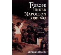 Europe Under Napoleon 1799-1815