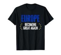 Europe Union et Avenir Défense de l'UE et Démocratie T-Shirt