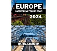 Europe Voyage en train Réserver: Un guide complet pour explorer l'Europe en train