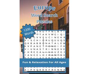 Europe Word Search Puzzles: 1200 Words, Fun & Relaxation For All Ages | Puzzles for Stress Relief, Travel and Vacations | Perfect for Mindfulness and Stress Relief | 6 x 9 Inches, 163 pages