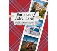 European Adventures 1: Travel Vision Board and Planning Inspiration
