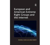 European And American Extreme Right Groups And The Internet