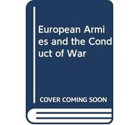 European Armies And The Conduct Of War