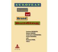 European Business and Brand Building - Luciano Segreto - Peter Lang - broché - Etude